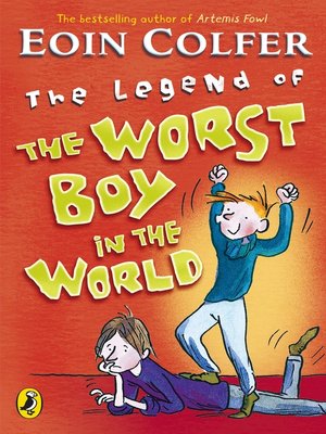 cover image of The Legend of the Worst Boy in the World